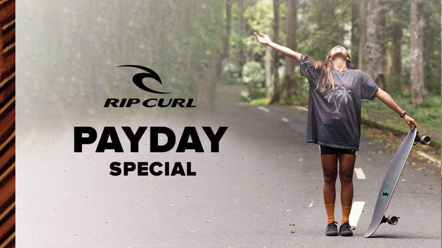 Rip Curl Payday Special Deal - May 2022