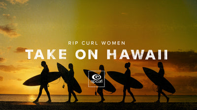 Rip Curl Women Take On Hawaii